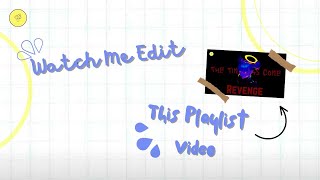 Watch Me Edit | Song Playlist Edition
