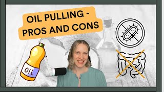 The Truth About Oil Pulling - Antimicrobial But Inflammatory?