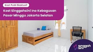Kost Singgahsini Ino Kebagusan Pasar Minggu Jakarta Selatan