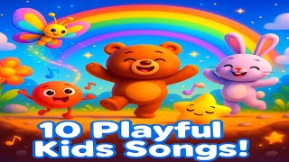 10 Playful Kids Songs Compilation | Cute 3D Animated Songs for Toddlers & Preschoolers