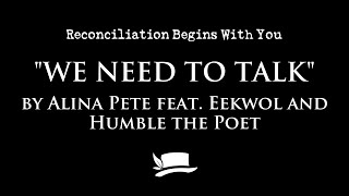 We Need to Talk by Alina Pete feat. Eekwol & Humble the Poet