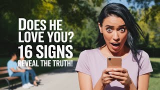 16 Signs He's Secretly in LOVE with YOU