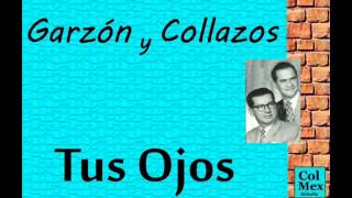 Garzón y Collazos: Tus Ojos.