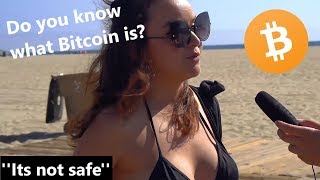 #1 Asking random people if they know what Bitcoin is