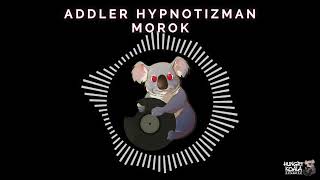 Addler Hypnotizman - Morok I Genre: Minimal Techno