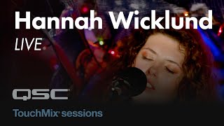 Hannah Wicklund: Witness (Live) - TouchMix Sessions
