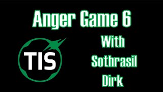 TIS - Anger Game 6 Discussion