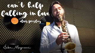 Elvis Presley - Can't Help Falling In Love With You (Saxophone Cover by Seba magnani)
