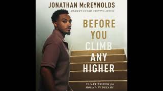 Before You Climb Any Higher: Valley Wisdom for Mountain Dreams - Jonathan Mcreynolds