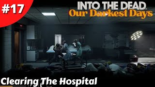 Hidden Hazmat Suit At The Hospital But It Comes At A Cost - Into The Dead: Our Darkest Days - #17