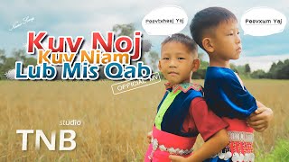 Kuv Noj Kuv Niam Lub Mis Qab [Official MV]