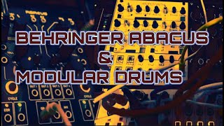 BEHRINGER ABACUS   &   MODULAR DRUMS