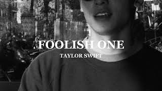 Foolish One (Taylor Version) - Taylor Swift (Speed Up + Reverb).