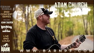 Adam Church - July 23rd at The Barn.  Barnardsville, NC