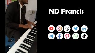 Glory Hallelujah ND Francis on the Piano - Remix