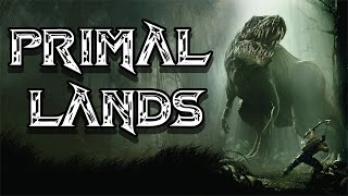 Primal Lands (Prehistoric Dinosaur Ambient Music)
