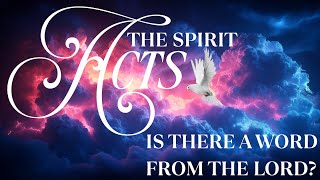 Is There a Word from the Lord? | Acts 2:13-16; 37-41 | The Spirit Has Come to Stay