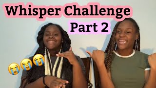 Whisper Challenge Part 2!