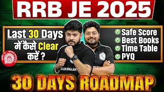 RRB JE 2025 | How to Score 80+ Marks in Last 30 Days ? | RRB JE 2025 MASTER PLAN
