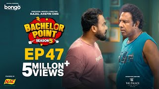 EPISODE 47 | Bachelor Point | S5 | Habu | Kabila | Nehal | Pasha | Kajal Arefin Ome | Boom Films