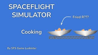 Cooking In SFS | Spaceflight Simulator