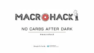No Carbs After 6? | Flexible Dieting | IIFYM