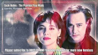 Cock Robin - The Promise You Made (Danilo Rossini Revibe)