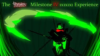 The Forsaken Milestone IV 1x1x1x1 Experience