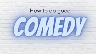 How To Do Good Comedy (In Movies)