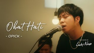Obat Hati - Opick (Live Cover by Lucky Adnan)