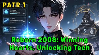 Reborn 2008: Winning Hearts, Unlocking Tech #manhwa #anime #hfy #fantasy #audiobook #action