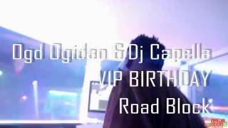 Ogd Ogidan & Dj Capella Birthday Party At Olympvs Night Club 2016