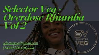 SELECTOR VEG OVERDOSE RHUMBA VOL 2