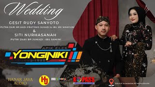 Live Cs Yongeneki // Ngunduh Temanten Gesit Rudy Sanyoto & Siti Nurhasanah  // Hanar Jaya Audio