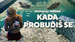 2soma x 30Zona - Kada probudiš se