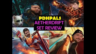 AETHERDRIFT Pauper Commander Set Review with the PDH Pals!