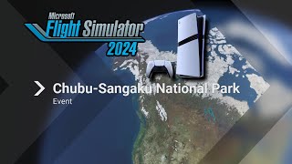 MSFS 2024 Flying over Chubu-Sangaku National Park | PS5 PRO