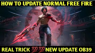 How To Update Normal FreeFire 'OB39 Version' | FreeFire Download Kaise Kare #freefire #ob39update