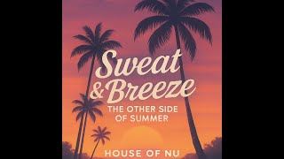 House of NU | Sweat & Breeze: Lojay, Konshens, Odeal | #drumandbass #afrobeats #dancehall #chill