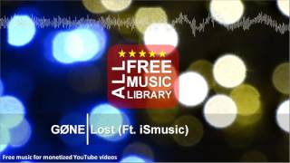 All Free Music Library | Lost (Ft. iSmusic) - GØNE