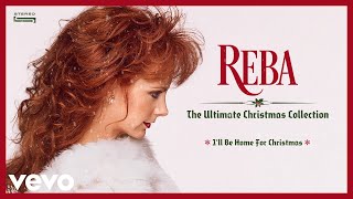 Reba McEntire - I’ll Be Home For Christmas (Audio)