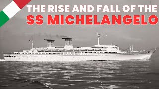 The Rise and Fall of the SS Michelangelo