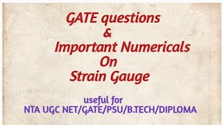 GATE Numericals on Strain Gauge