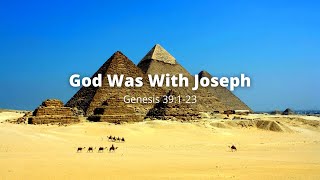 Humber UBF - August 28, 2022: God Was With Joseph