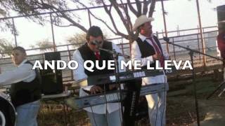 ANDO QUE ME LLEVA con misael saucedo