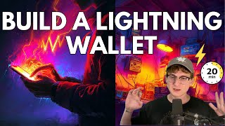 Build a Lightning Wallet in 20 Mintutes