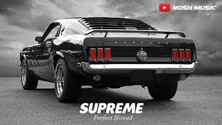 Supreme ( Perfect Slowed ) - Shubh | Nosh Music