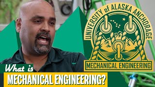 What is Mechanical Engineering at UAA?