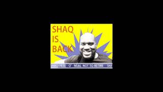 SHAQ IS BACK BABY