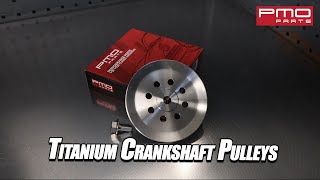 PMO Titanium Crankshaft Pulleys